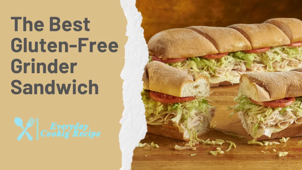 The Best Gluten-Free Grinder Sandwich