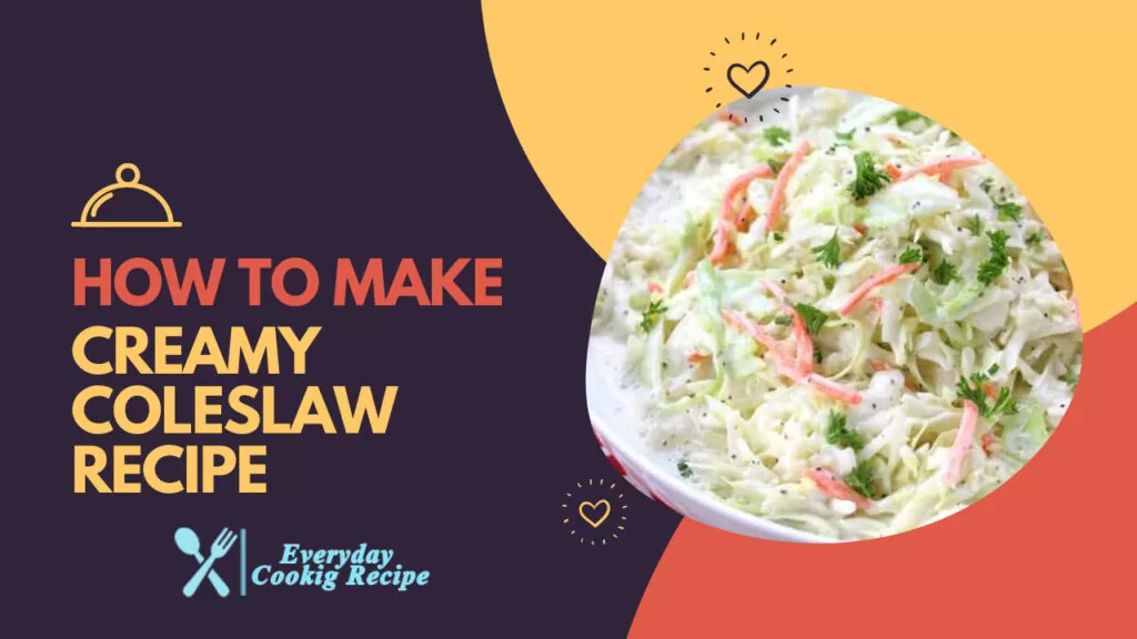 Creamy Coleslaw Recipe