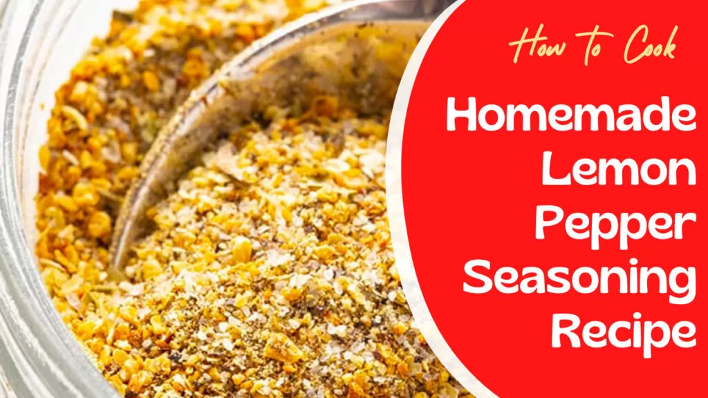 Homemade Lemon Pepper Seasoning Recipe
