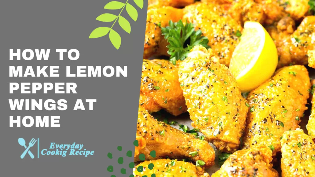 How to Make Lemon Pepper Wings at Home