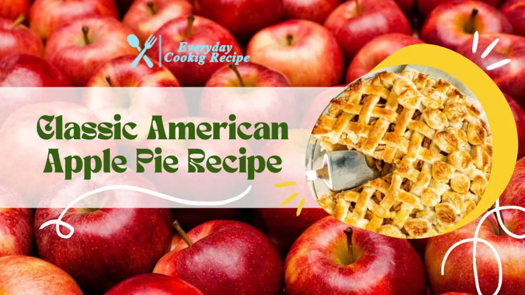 Classic American Apple Pie Recipe