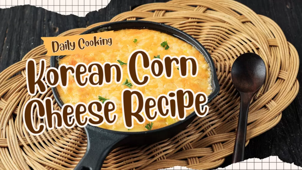 Korean Corn Cheese Recipe