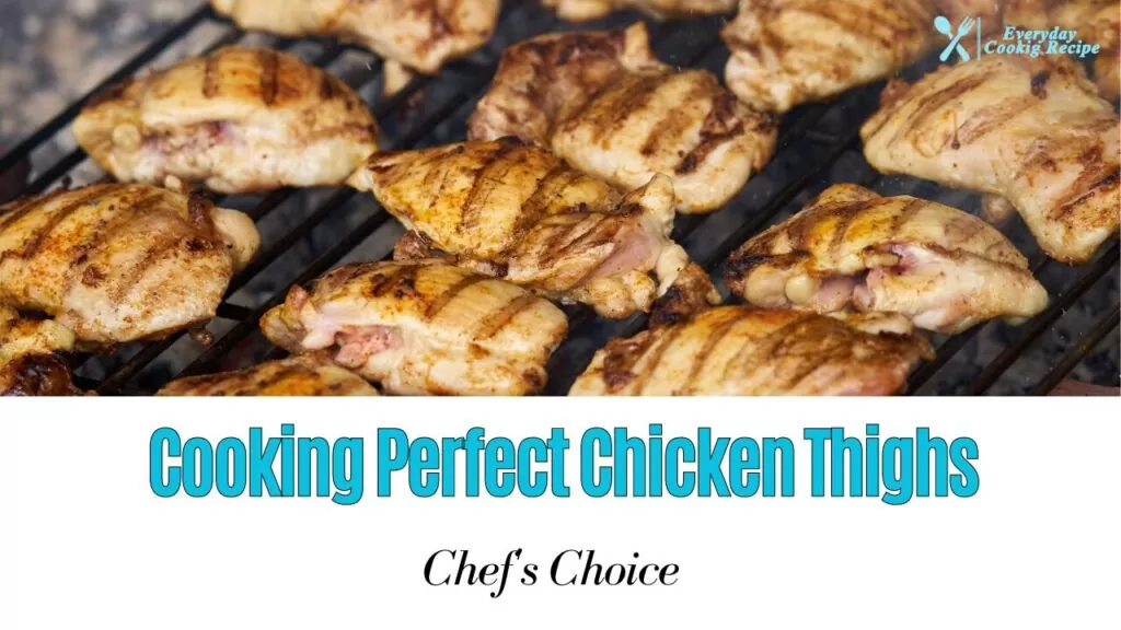 How to Cook Juicy and Tender Chicken Thighs Every Time