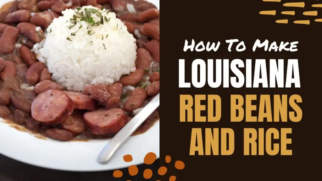 How to Make Louisiana Red Beans and Rice – A Delicious and Healthy Recipe