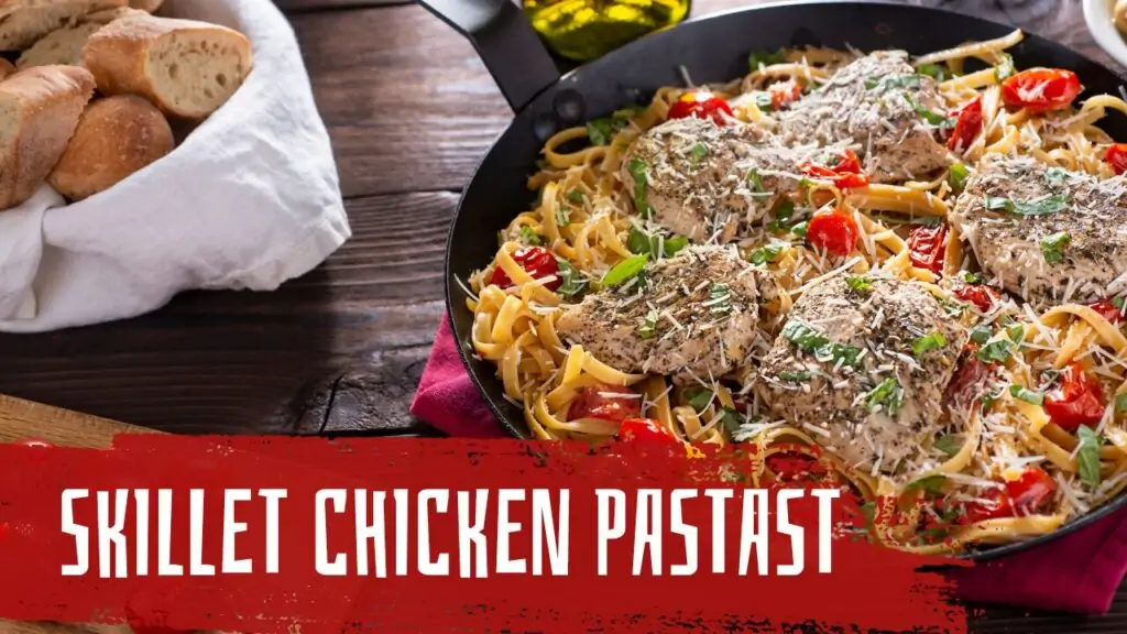 How to Make Skillet Chicken Pasta in 30 Minutes or Less